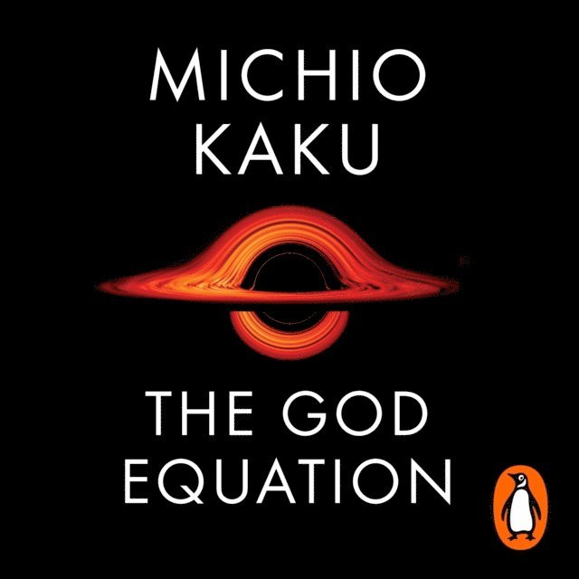 Michio Kaku - God Equation, Ljudbok