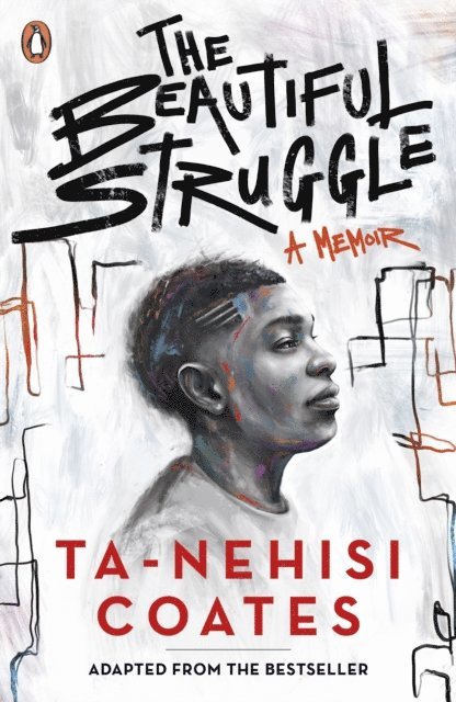 Ta-Nehisi Coates - Beautiful Struggle, E-bok