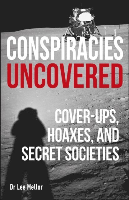 Lee Dr Mellor - Conspiracies Uncovered, E-bok