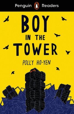 Penguin Readers Level 2: Boy In The Tower (ELT Graded Reader) by Polly Ho-Yen