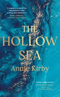 Annie Kirby - The Hollow Sea, Inbunden