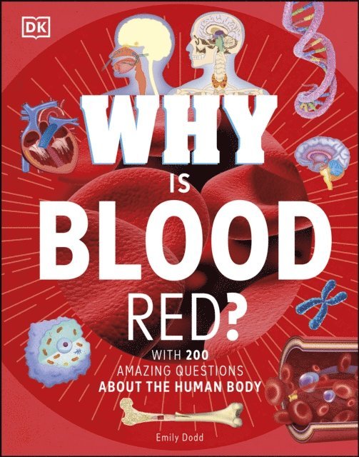 DK - Why Is Blood Red?, E-bok