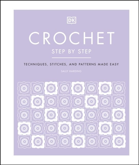 Sally Harding - Crochet Step by Step, E-bok