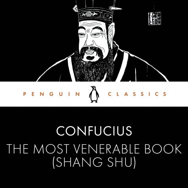 Confucius - Most Venerable Book (Shang Shu), Ljudbok