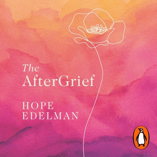 Hope Edelman - AfterGrief, Ljudbok