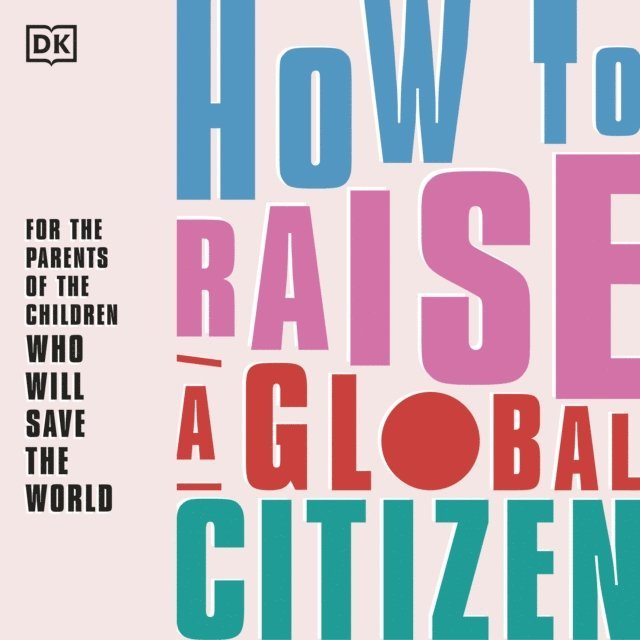 Anna Davidson - How to Raise A Global Citizen, Ljudbok