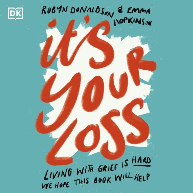 Emma Hopkinson, Robyn Donaldson - It's Your Loss, Ljudbok. Tillgänglighet: Lägg i varukorg