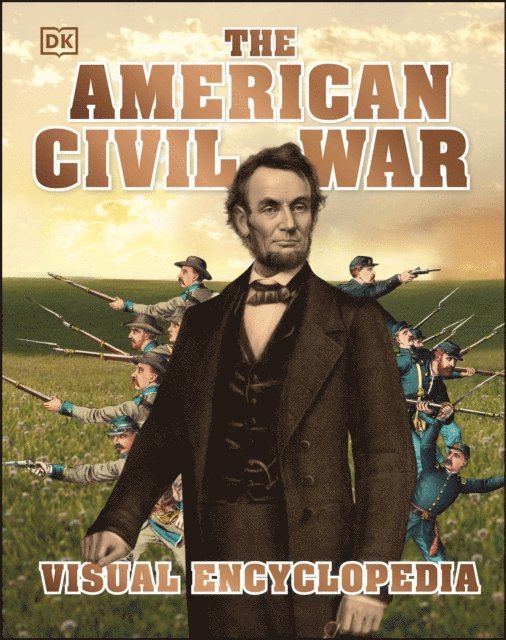 DK - American Civil War Visual Encyclopedia, E-bok