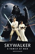Star Wars Skywalker   A Family At War