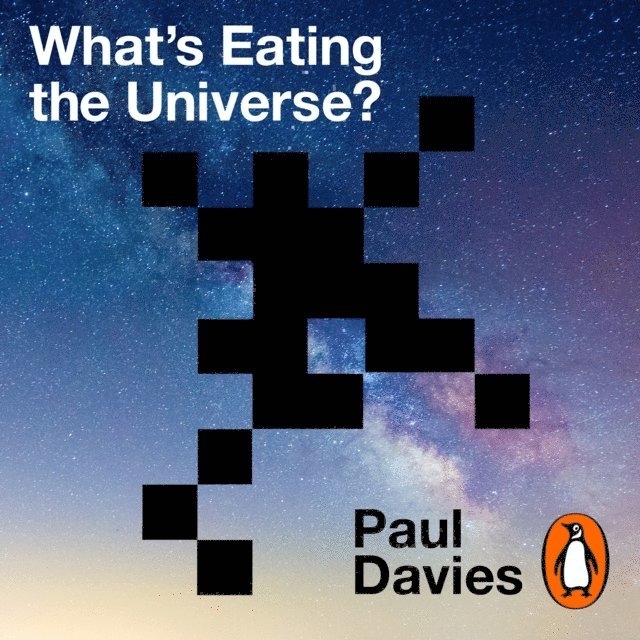 Paul Davies - What's Eating the Universe?, Ljudbok