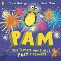 Stuart Heritage, Nicola Slater - Pam the Tortoise Who Doesn’t Fart Fireworks, Häftad. Tillgänglighet: Kommande