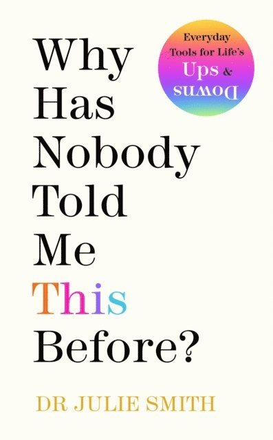 Julie Smith - Why Has Nobody Told Me This Before?, E-bok