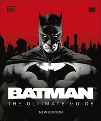 Batman The Ultimate Guide New Edition