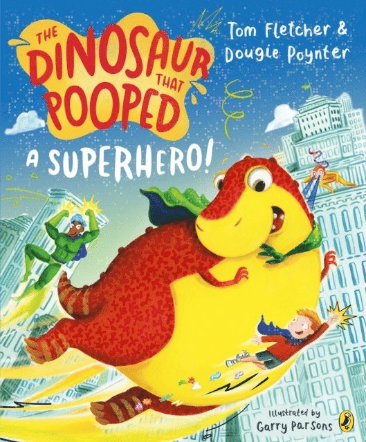 Tom Fletcher, Dougie Poynter - Dinosaur that Pooped a Superhero, E-bok