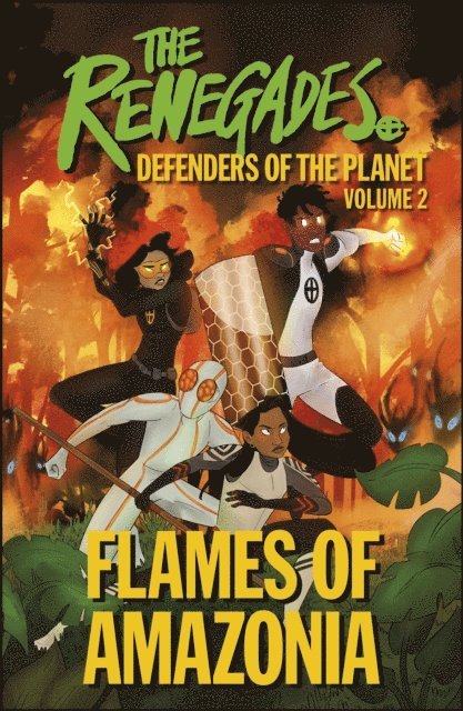 Jeremy Brown, David Selby, Katy Jakeway - Renegades Flames of Amazonia, E-bok