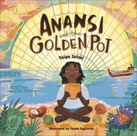 Selasi, T: Anansi and the Golden Pot