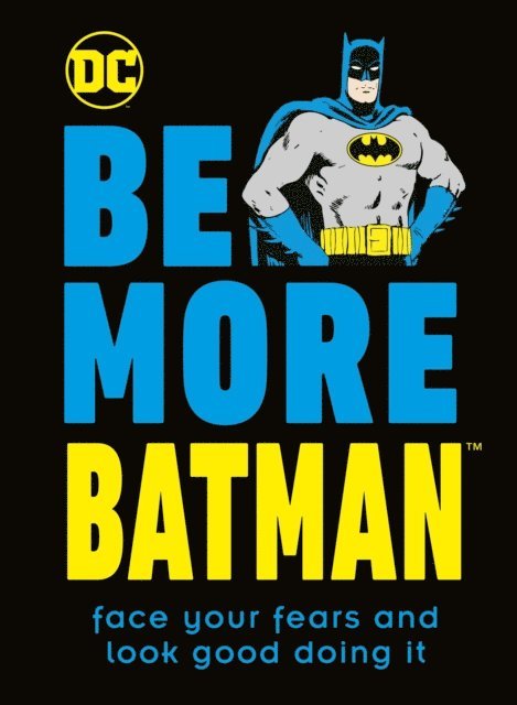 Glenn Dakin - Be More Batman, E-bok