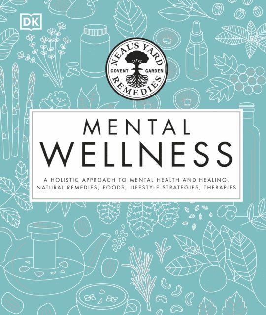 DK - Neal's Yard Remedies Mental Wellness, E-bok