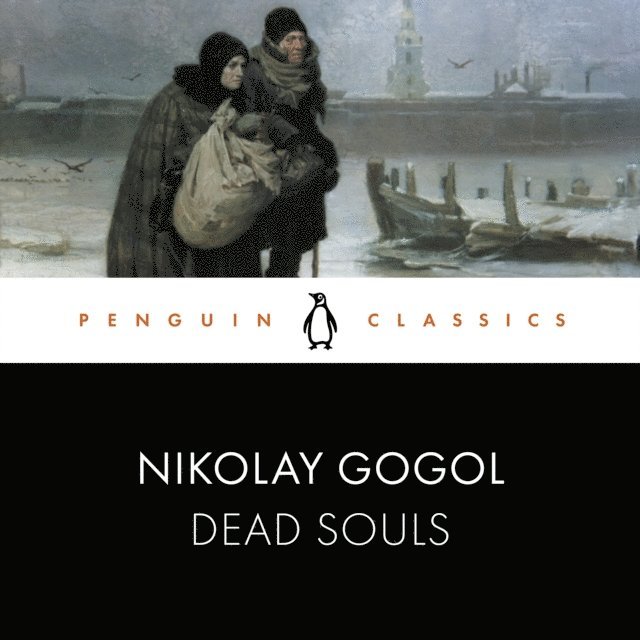 Nikolay Gogol - Dead Souls, Ljudbok