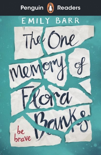 Emily Barr - Penguin Readers Level 5: The One Memory of Flora Banks (ELT Graded Reader), E-bok