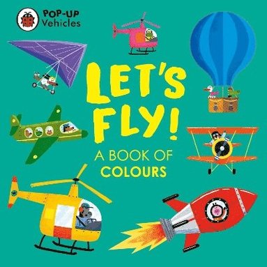 Pop-Up Vehicles: Let's Fly! av Ladybird