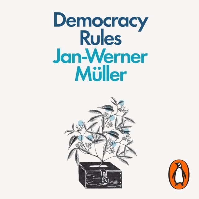 Jan-Werner Muller - Democracy Rules, Ljudbok