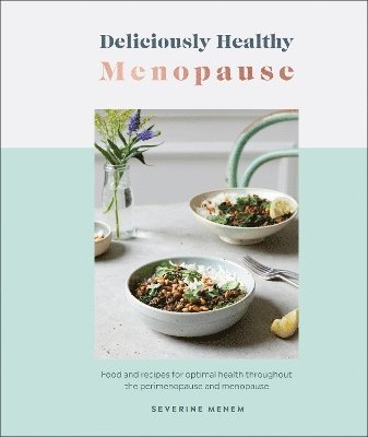 Deliciously Healthy Menopause av Severine Menem