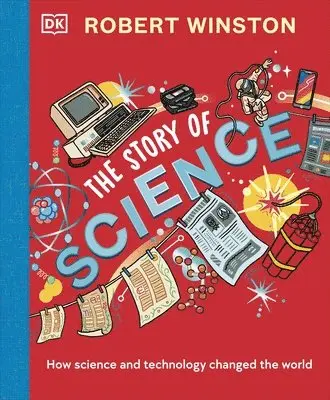 Robert Winston - Robert Winston: The Story of Science, Inbunden