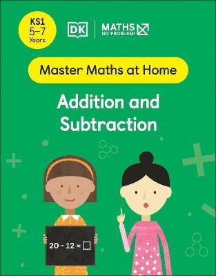 Maths — No Problem! - Maths — No Problem! Addition and Subtraction, Ages 5-7 (Key Stage 1), Häftad