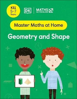 Maths - No Problem! Geometry and Shape, Ages 5-7 (Key Stage 1)