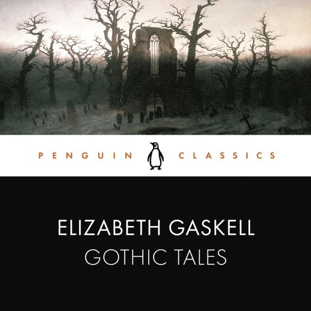 Elizabeth Gaskell - Gothic Tales, Ljudbok
