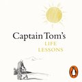 Captain Tom''s Life Lessons
