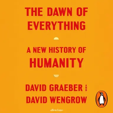 David Wengrow, David Graeber - Dawn of Everything, Ljudbok