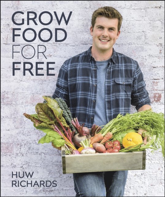 Huw Richards - Grow Food for Free, E-bok