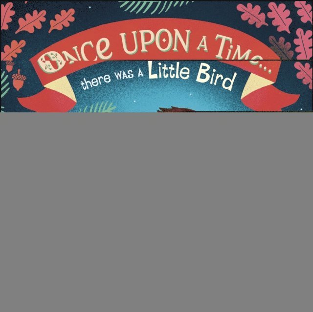 DK - Once Upon A Time...there was a Little Bird, E-bok