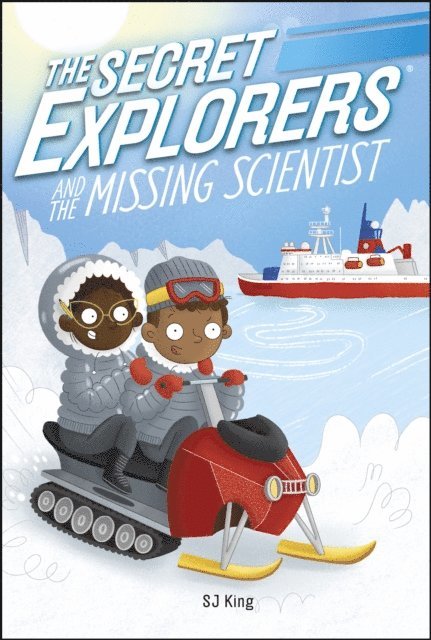 SJ King - Secret Explorers and the Missing Scientist, E-bok