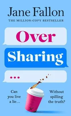 Jane Fallon - Over Sharing, Inbunden