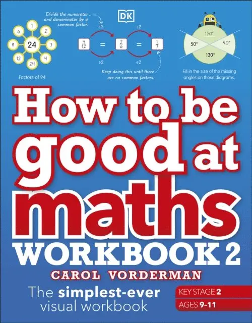 Carol Vorderman - How to be Good at Maths Workbook 2, Ages 9-11 (Key Stage 2), E-bok. Tillgänglighet: Lägg i varukorg