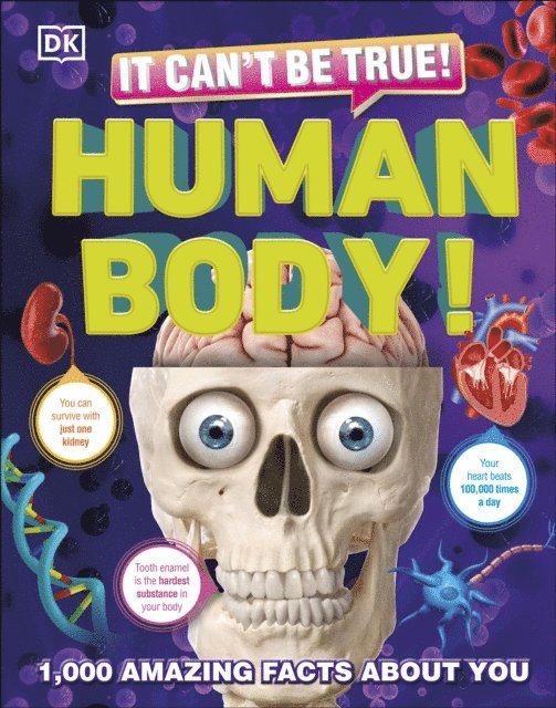 DK - It Can't Be True! Human Body!, E-bok