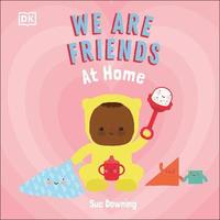 We Are Friends: At Home