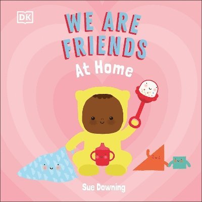 Sue Downing - We Are Friends: At Home, Kartonnage. Tillgänglighet: Tillfälligt slut
