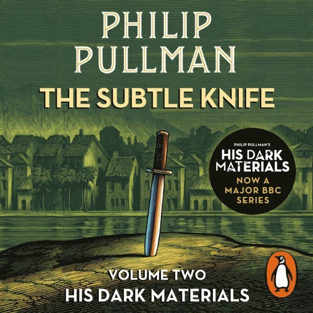 Philip Pullman - Subtle Knife: His Dark Materials 2, Ljudbok