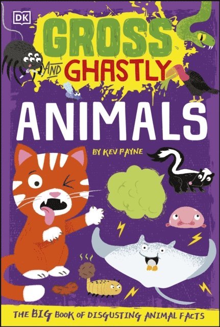 Kev Payne - Gross and Ghastly: Animals, E-bok