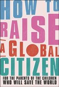 How to Raise a Global Citizen