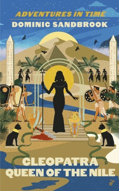 Dominic Sandbrook - Adventures in Time: Cleopatra, Queen of the Nile, E-bok