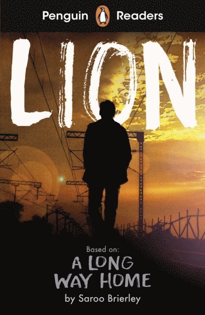 Saroo Brierley - Penguin Readers Level 4: Lion (ELT Graded Reader), E-bok