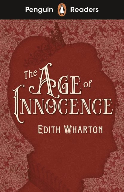 Edith Wharton - Penguin Readers Level 4: The Age of Innocence (ELT Graded Reader), E-bok