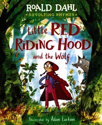 Roald Dahl - Revolting Rhymes: Little Red Riding Hood and the Wolf, Häftad