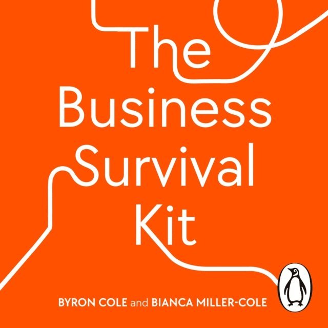 Byron Cole, Bianca Miller-Cole - Business Survival Kit, Ljudbok