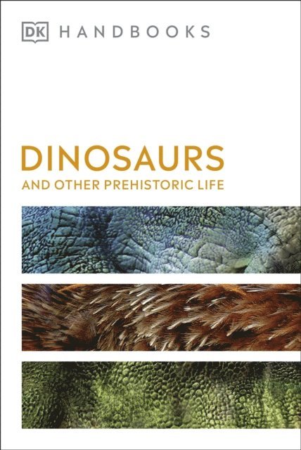DK, Hazel Richardson - Dinosaurs and Other Prehistoric Life, E-bok